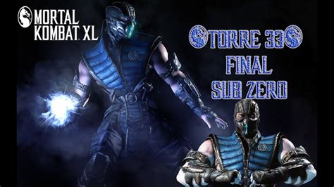 MORTAL KOMBAT XL Torre Con SUB ZERO 33 FINAL MortalKombat YouTube