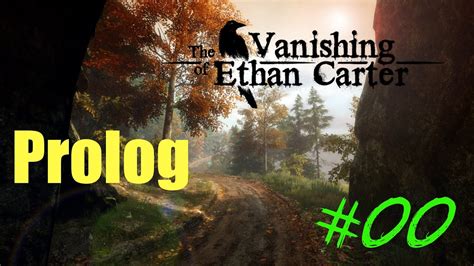 The Vanishing Of Ethan Carter Deutsch Folge 00 Prolog YouTube