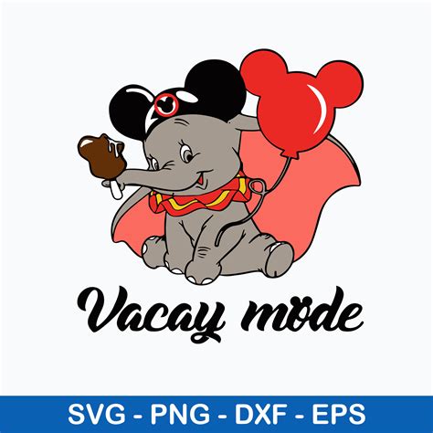 Dumbo Vacay Mode Svg Dumbo Svg Disney Svg Png Dxf Eps Fil Inspire