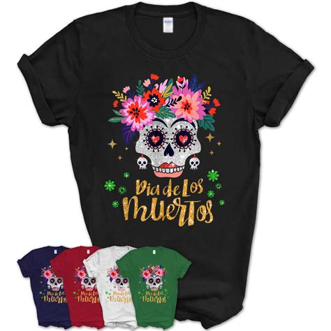 Sugar Skull Day Of The Dead Dia De Los Muertos Shirt Women T Shirt