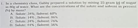 Solved In A Chemistry Class Gabby Prepared A Solution By Mixing