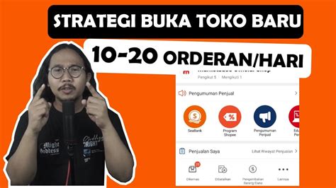 Toko Baru Shopee Bisa Orderan Hari Ini Strategi Buka Toko Baru