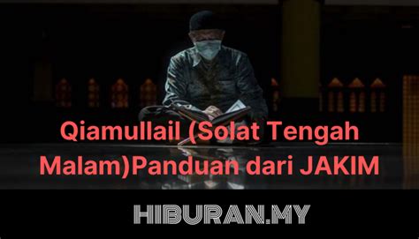 Qiamullail Solat Tengah Malam Panduan Dari Jakim