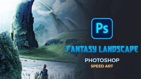 Create A Fantasy Landscape Photoshop Speedart Manipulation Youtube