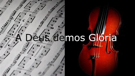 A Deus demos Glória Clássicos do Gospel Partitura para Violino