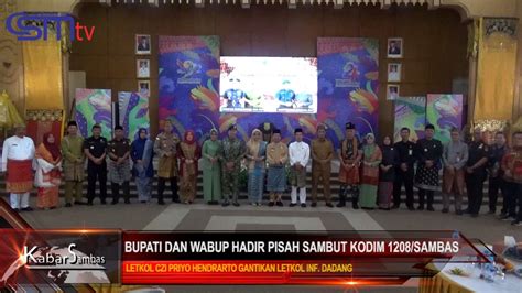 CSMTV Sambas BUPATI DAN WABUP HADIR PISAH SAMBUT KODIM 1208 SAMBAS