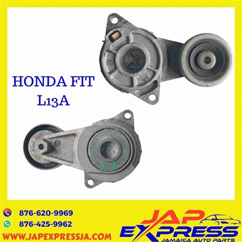 Used Drive Belt Tensioner L13a Honda Fit Ge6 New Shape Jamaica