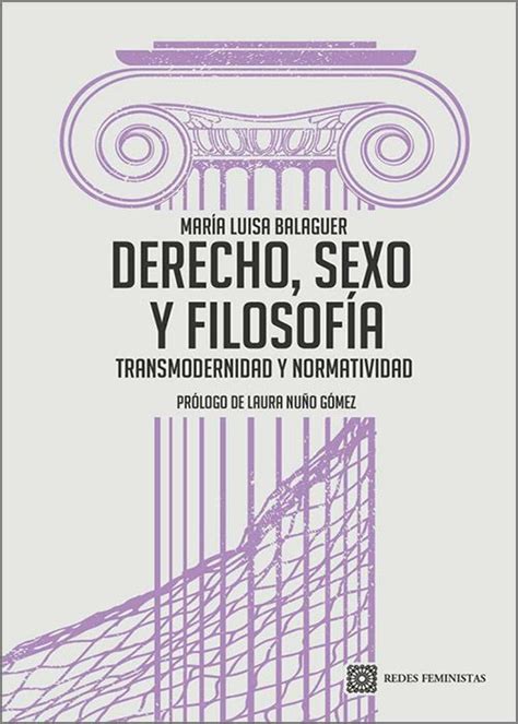 Derecho Sexo Y FilosofÍa Transmodernidad Y Normatividad