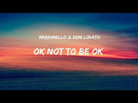 Marshmello Demi Lovato OK Not To Be OK Lyrics YouTube