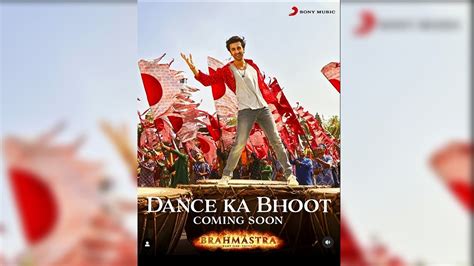 Ranbir Kapoor Alia Bhatt Brahmastra Movie New Song Dance Ka Bhoot