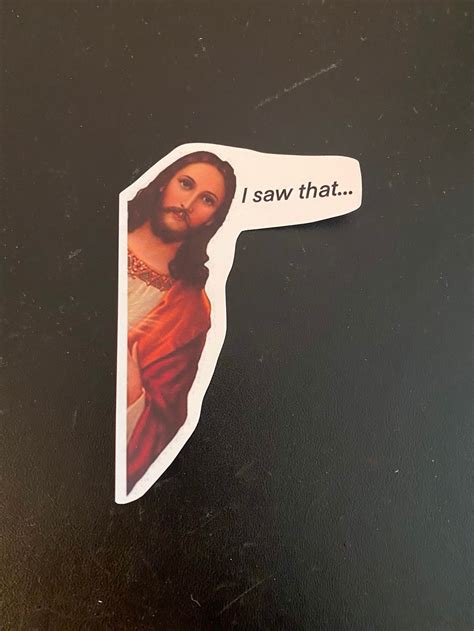 I Saw That Jesus Sticker Etsy