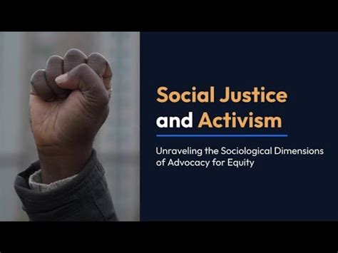 Social Justice And Activism Unraveling The Sociological Dimensions Of