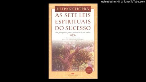 Leitura Do Livro As Sete Leis Espirituais Do Sucesso De Deepak Chopra Youtube