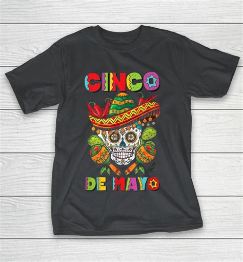 Cinco De Mayo Skull Tee Mexican Fiesta 5 De Mayo Shirts Woopytee