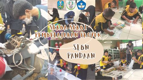 Serba Serbi Pembelajaran Proyek P Di Slbn Pandaan Youtube