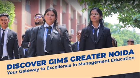 Discover Gims Greater Noida Your Gateway To Excellence In Management