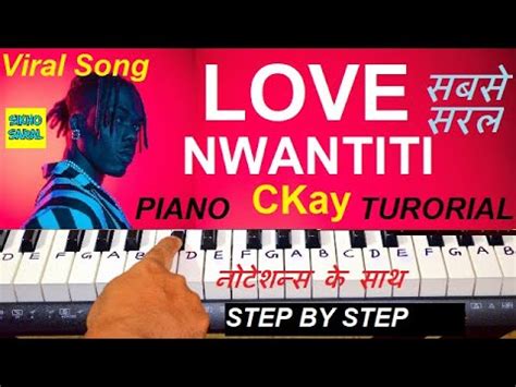 Ckay Love Nwantiti Piano Tutorial With Notations Tiktok Viral Song