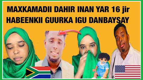 MUNISH WAA 16 JIR HABEENKII AQAL GALKA IGU DANBAYSAY LAYDHKII IYO ...