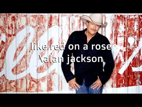 Like Red On A Rose Alan Jackson Karaokecentral Chords Chordify