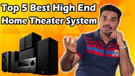 Top 5 Best High End Home Theater Systems In India With Price 2022 Home