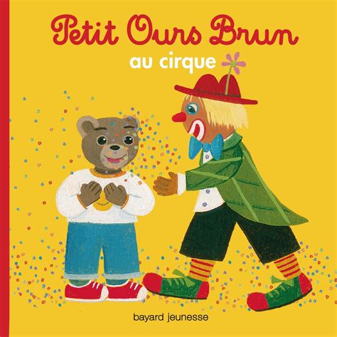 Petit Ours Brun Au Cirque By Dani Le Bour Goodreads