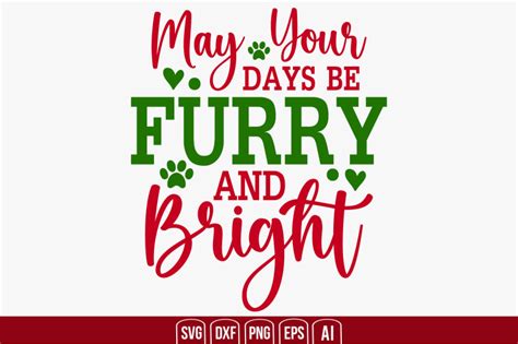 May Your Days Be Furry And Bright Svg Cut File By Creativemim