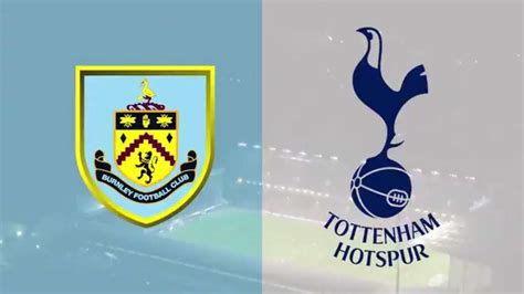 Burnley Vs Tottenham Hotspur Premier League 2019 20 Live Streaming