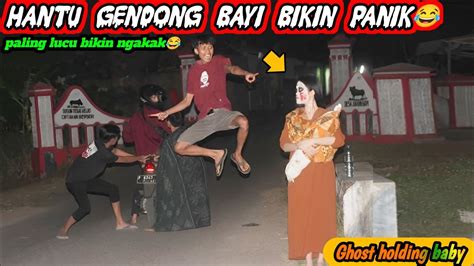 Prank Hantu Gendong Bayi Bikin Panik Paling Lucu Bikin Ngakak