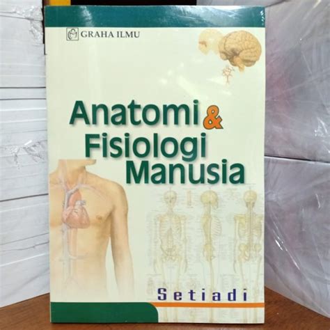 Jual Buku Original Anatomi Dan Fisiologi Manusia Setiadi Di Lapak