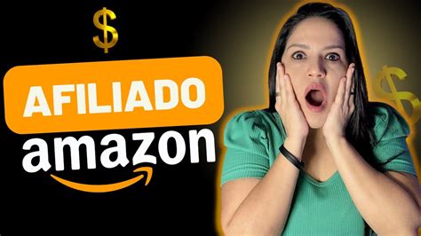 Afiliado Amazon Tudo O Que Voc Precisa Saber Youtube