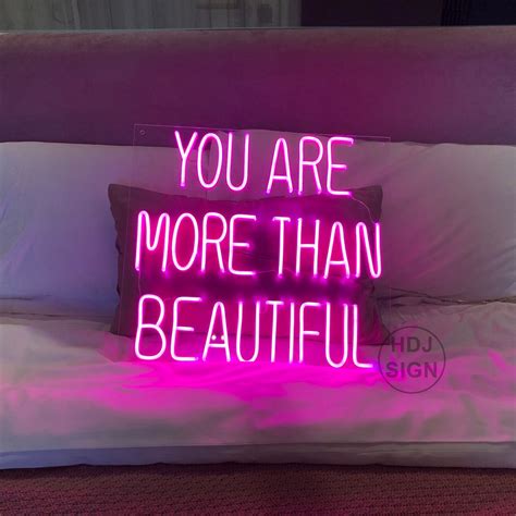 Custom Neon Sign You Are More Than Beautiful Neon Sign Bedroom Etsy