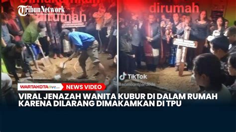 Viral Wanita Dikubur Di Dalam Rumah Karena Dilarang Dimakamkan Di TPU