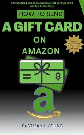 How To Send A Gift Card On Amazon Learn To Send And Redeem Amazon Gift