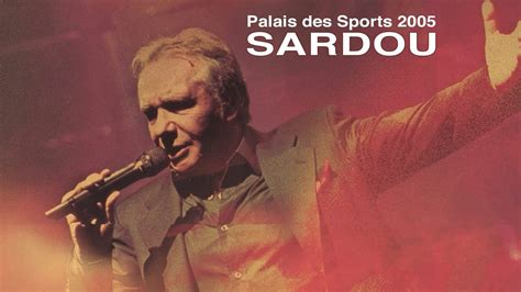 Michel Sardou Live 2005 Palais Des Sports 2005 Movie Flixi