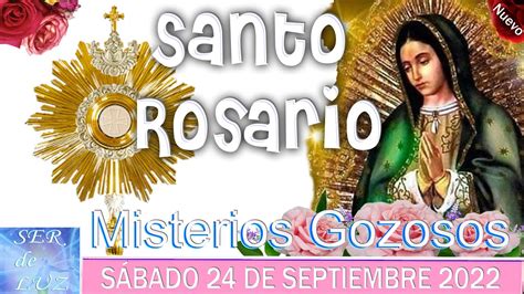 Santo Rosario De Hoy SÁbado 24 De Septiembre De 2022💝 Misterios Gozosos