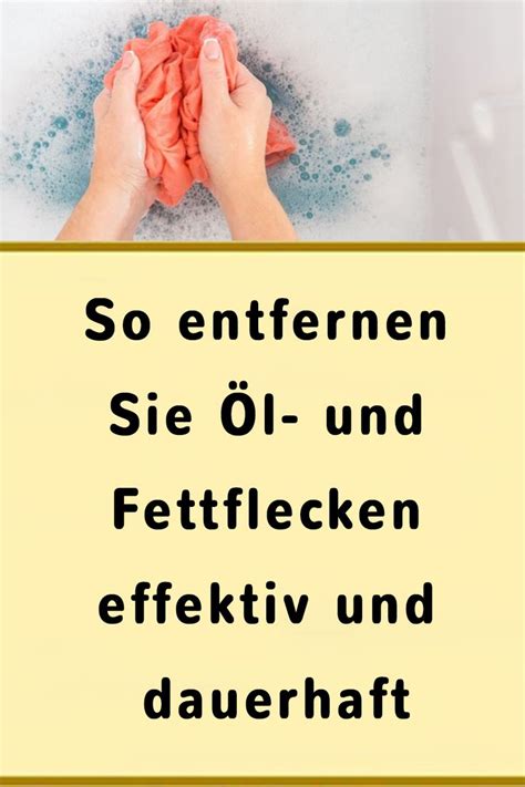 So Entfernen Sie L Und Fettflecken Effektiv Und Dauerhaft Movie