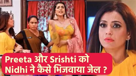 Kundali Bhagya Spoiler Update Srishti Preeta Nidhi