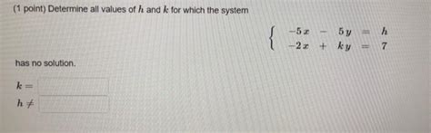 Solved 1 Point Determine All Values Of H And K For Which