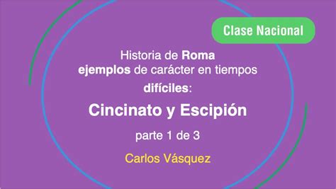 Historia De Roma Ejemplos De Carácter En Tiempos Difíciles Cincinato