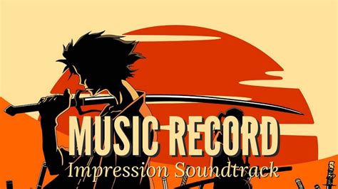 Samurai Champloo Music Record Impression Original Soundtrack Ost