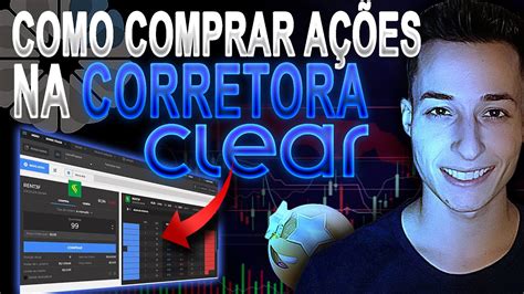 COMO COMPRAR AÇÕES NA CLEAR CORRETORA NOVO PIT DE NEGOCIAÇÕES DA