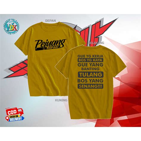 Jual Kaos Atasan Kata Kata Pejuang Rupiah Gue Yang Kerja Bos Yang Kaya