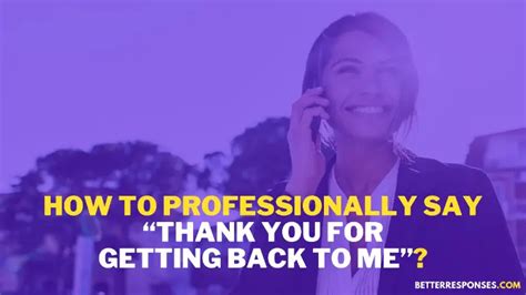 15 Formal Ways To Say Thank You For Getting Back To Me” • Better Responses