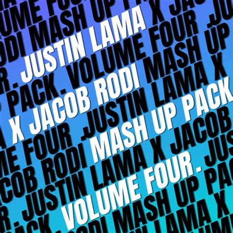 Stream JUSTIN LAMA X JACOB RODI MASH UP PACK VOL 4 HYPEDDIT 4