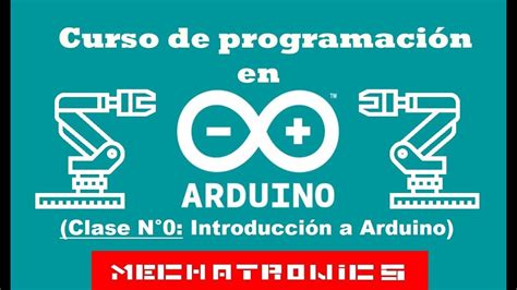 Curso De Arduino Clase N°0 Introducción A Arduino Youtube