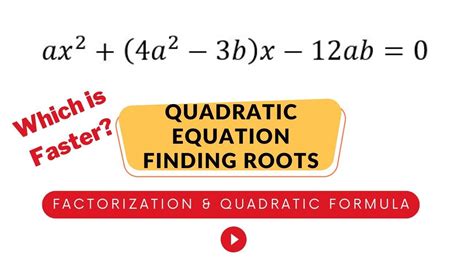 Solving Quadratic Equation Ax 2 4a 2 3b X 12ab 0 Comparing