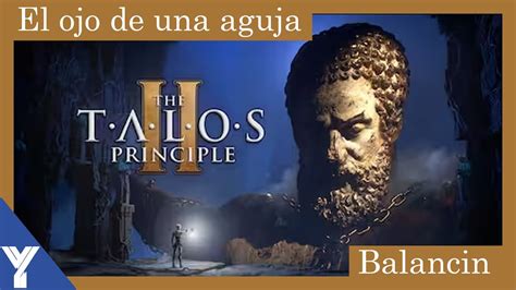 The Talos Principle Puzzle Este Y El Ojo De Una Aguja Y