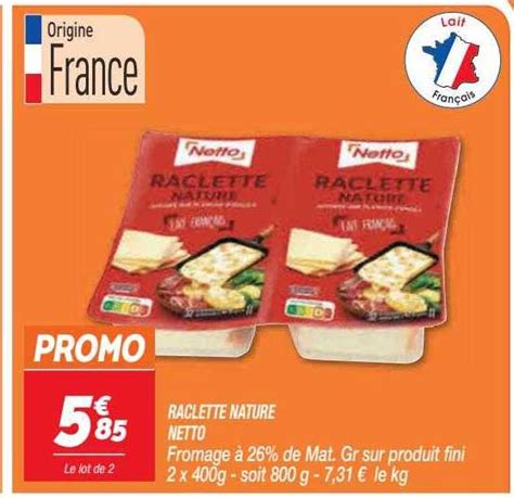 Promo Raclette Nature Netto Chez Netto Icatalogue Fr