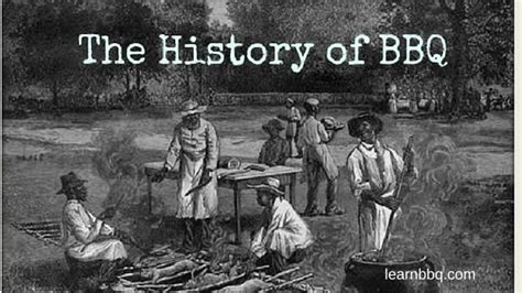 The History Of Barbecue - Learning Backyard BBQ