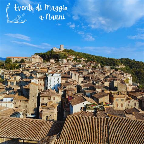 Eventi Di Maggio A Narni Turismo Narni